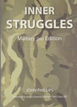 Book cover features a camouflage pattern. The title is Inner Struggles - Military Edition by John Phillips, with a foreword by Major General (Retired) Tim Cross CBE.